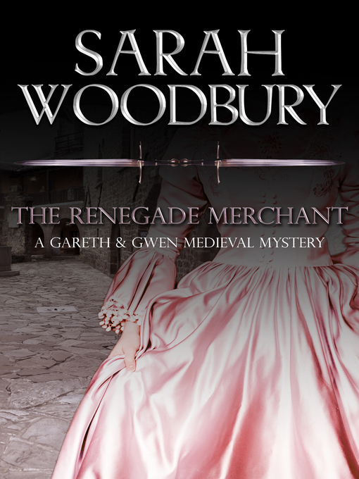 Title details for The Renegade Merchant by Sarah Woodbury - Available
